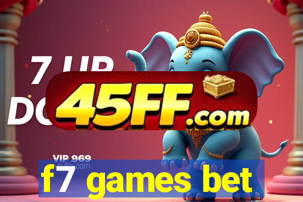 f7 games bet